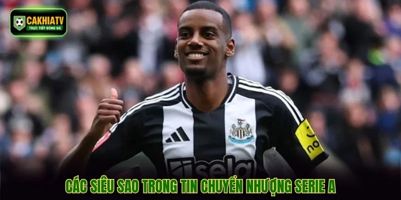 Các siêu sao trong tin chuyển nhượng Serie A