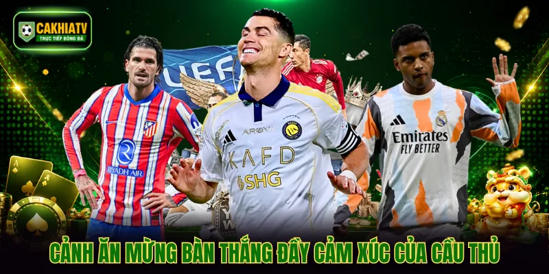 Cảnh ăn mừng bàn thắng đầy cảm xúc của cầu thủ