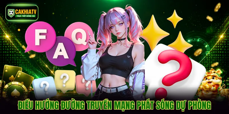Điều hướng đường truyền mạng phát sóng dự phòng