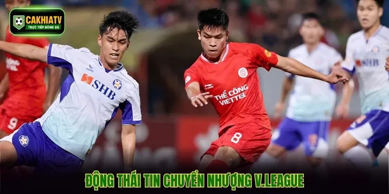 Động thái tin chuyển nhượng V.League