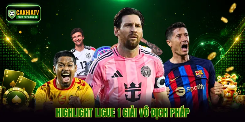 Highlight Ligue 1 giải vô địch Pháp