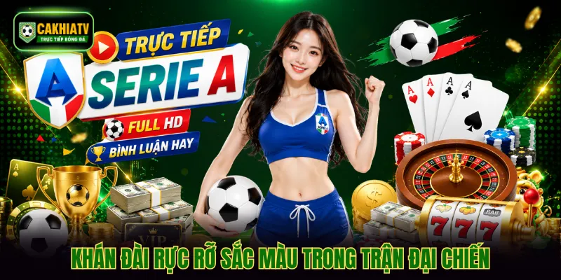 Khán đài rực rỡ sắc màu trong trận đại chiến