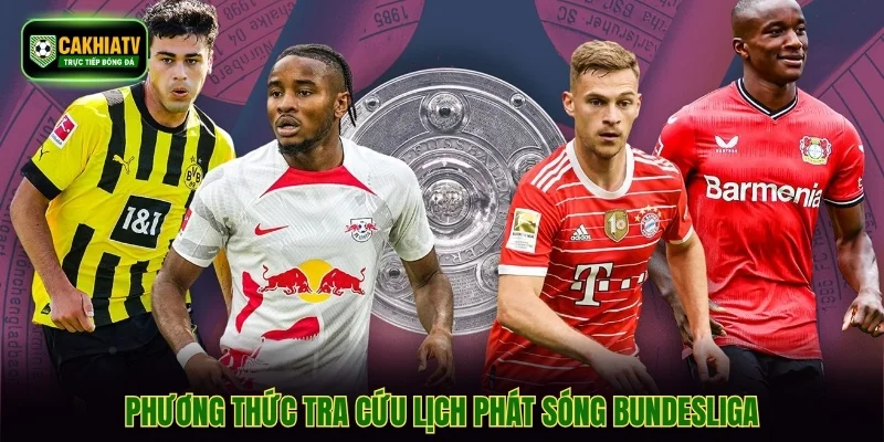 Phương thức tra cứu lịch phát sóng Bundesliga
