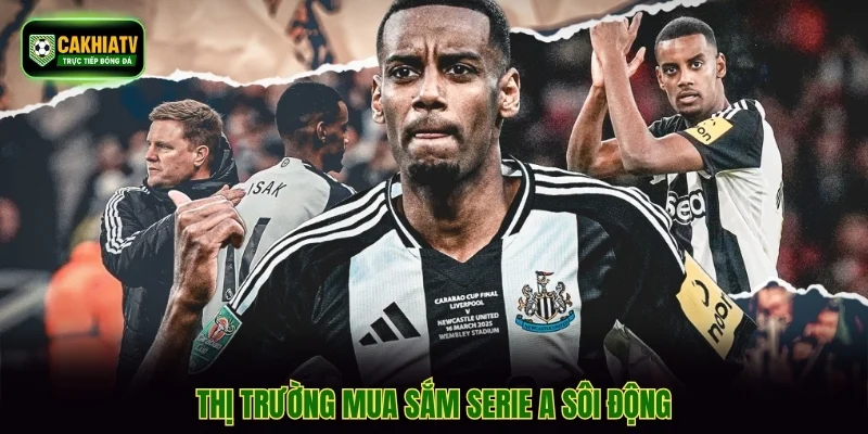 Thị trường mua sắm Serie A sôi động